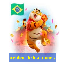 xvideo brida nunes e kid